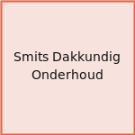 Smits Dakkundig Onderhoud